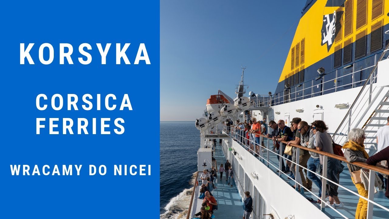 Corsica - Corsica Ferries - ferry to Nice - we are coming back