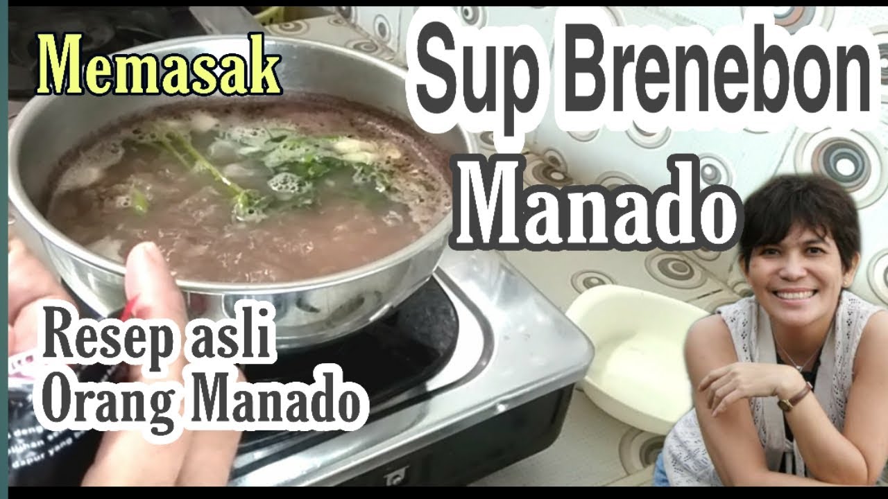 Wajib tonton bagi penggemar masakan Manado - Cara membuat Sup Brenebon khas Manado