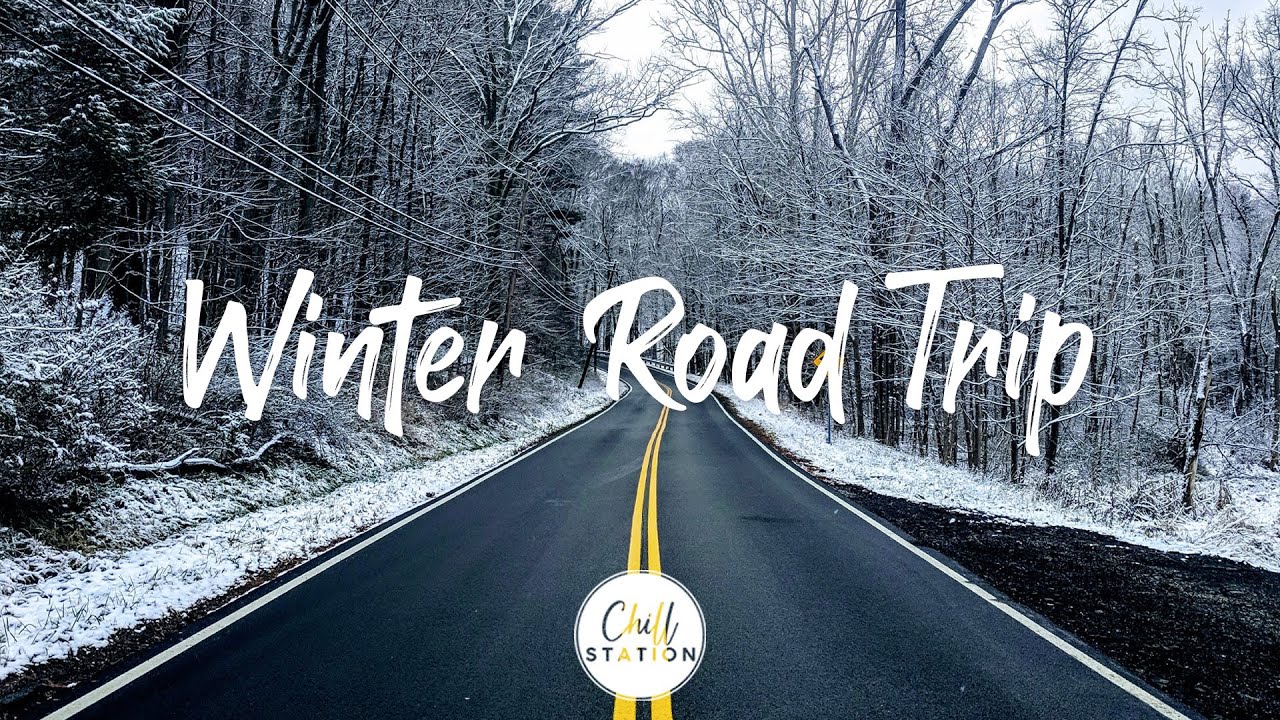 Winter Road Trip | Songs to sing in the car | Best Indie/Pop/Folk/Acoustic Playlist