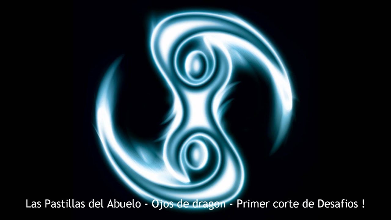 Las Pastillas del Abuelo - Ojos de dragon