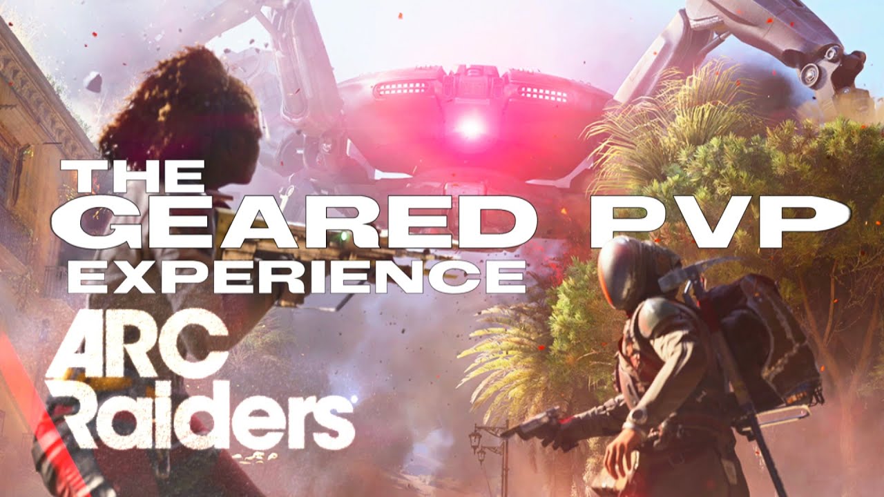 THE ARC RAIDERS GEARED PVP EXPERIENCE