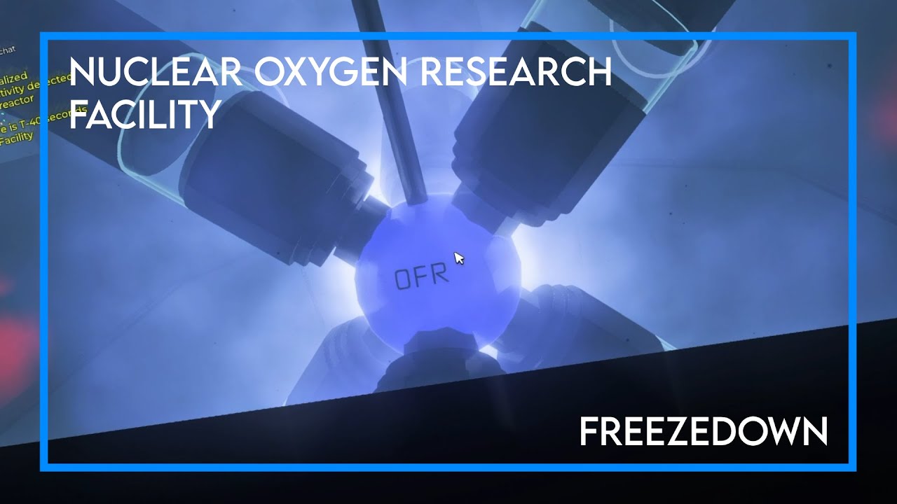 Nuclear Oxygen Research Facility - Freezedown