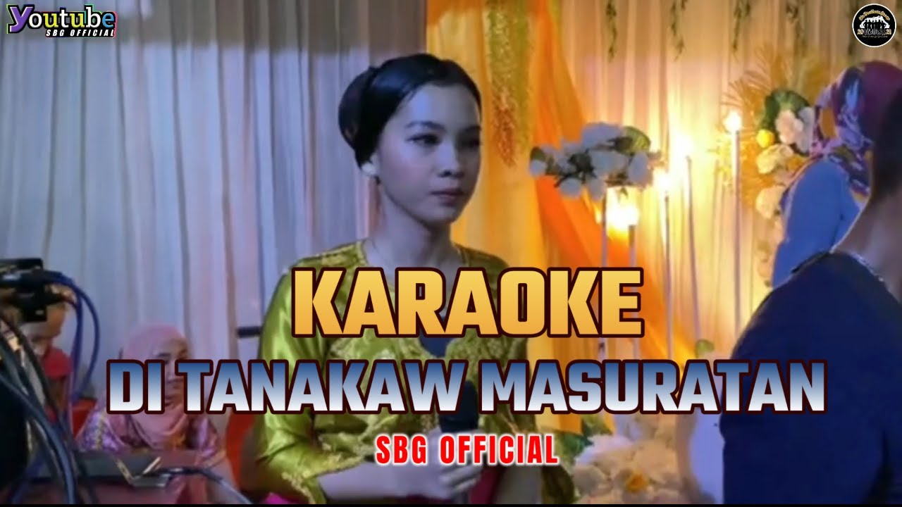 KARAOKE TAUSUG | DI TANAKAW MASURATAN | SBG OFFICIAL | Audio High Quality