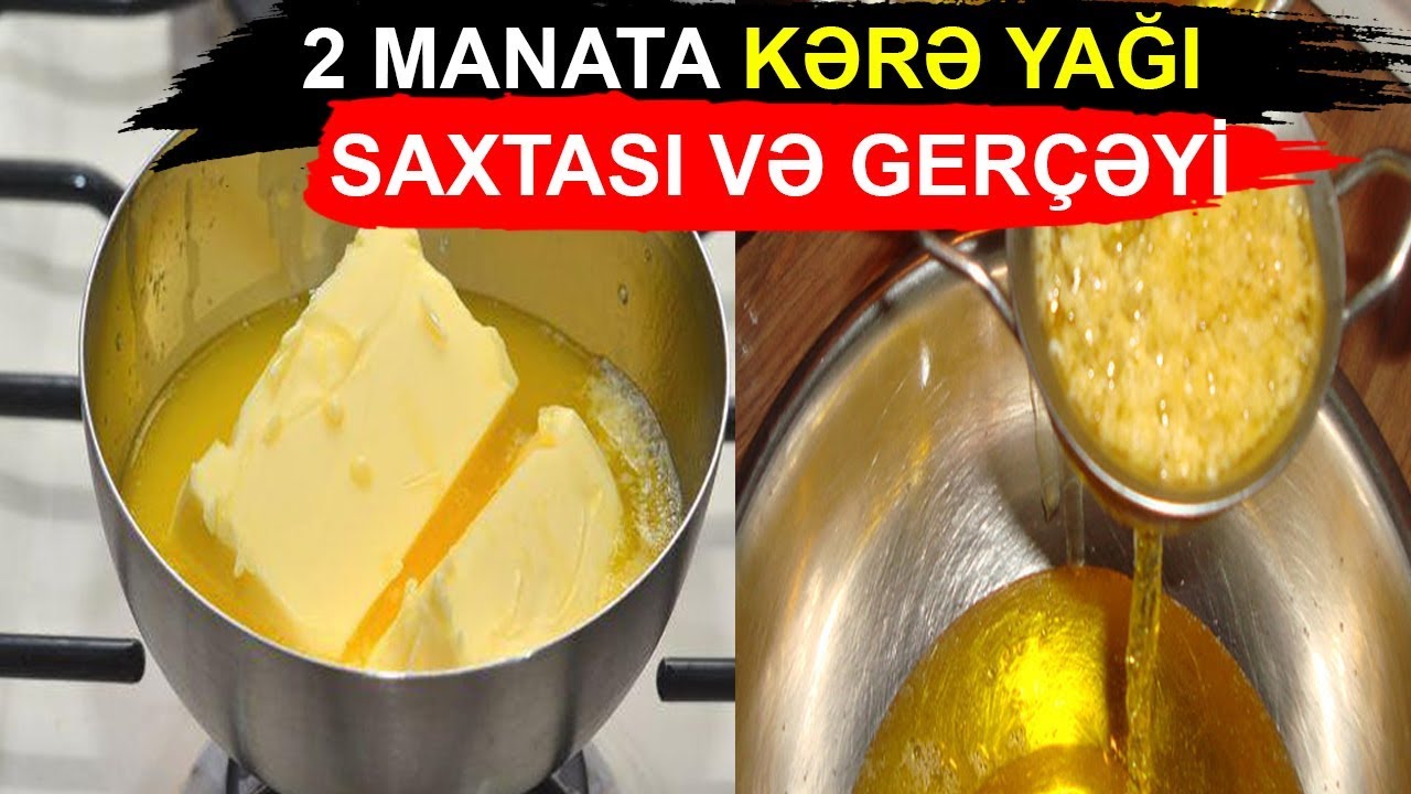 2 manata “kərə yağı” satılır: tərkibi nədir? - Araşdırma