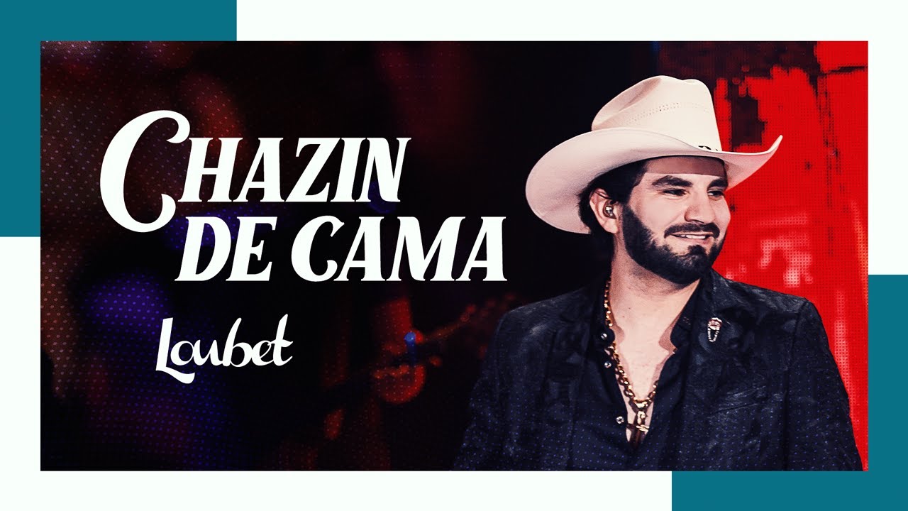 Loubet - Chazin de Cama (DVD Ao Vivo No Coração do Brasil)