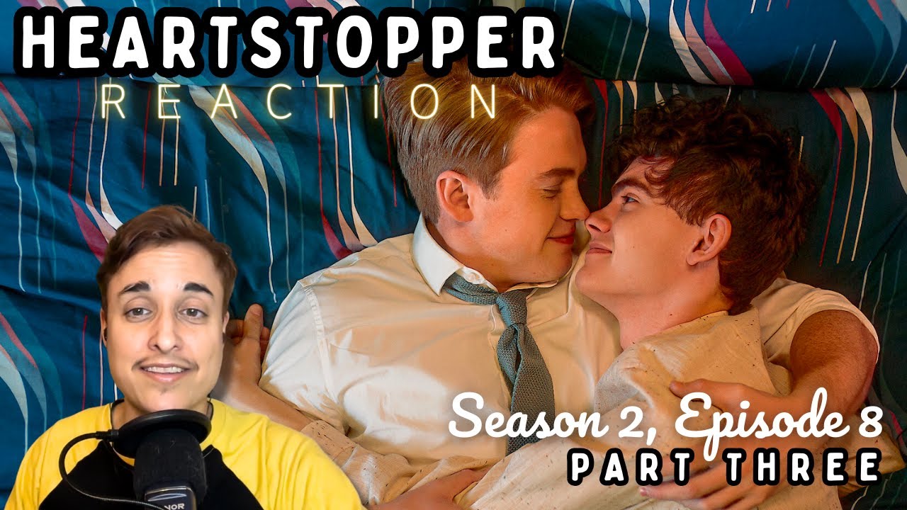 Heartstopper S2 Ep 8 REACTION: 