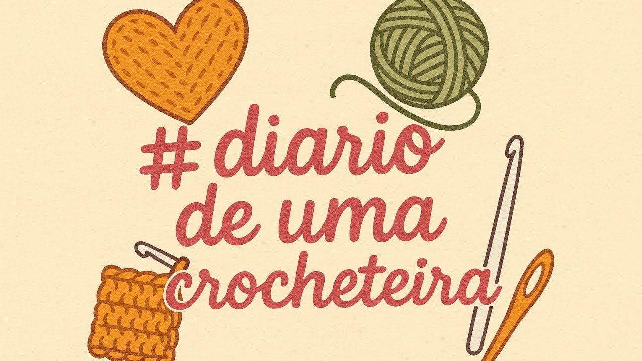 Diário de uma Crocheteira real/ #diariodeumacrocheteira 
