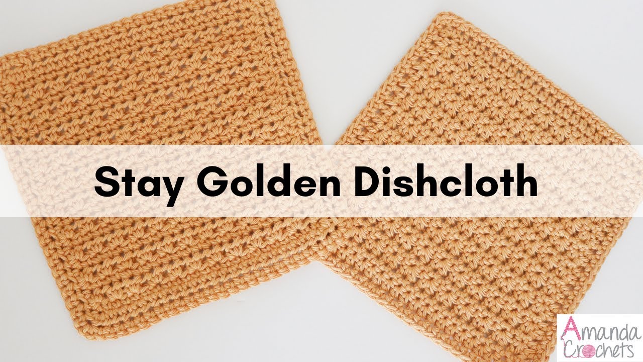 Stay Golden Dishcloth | Easy Crochet Dishcloth Tutorial