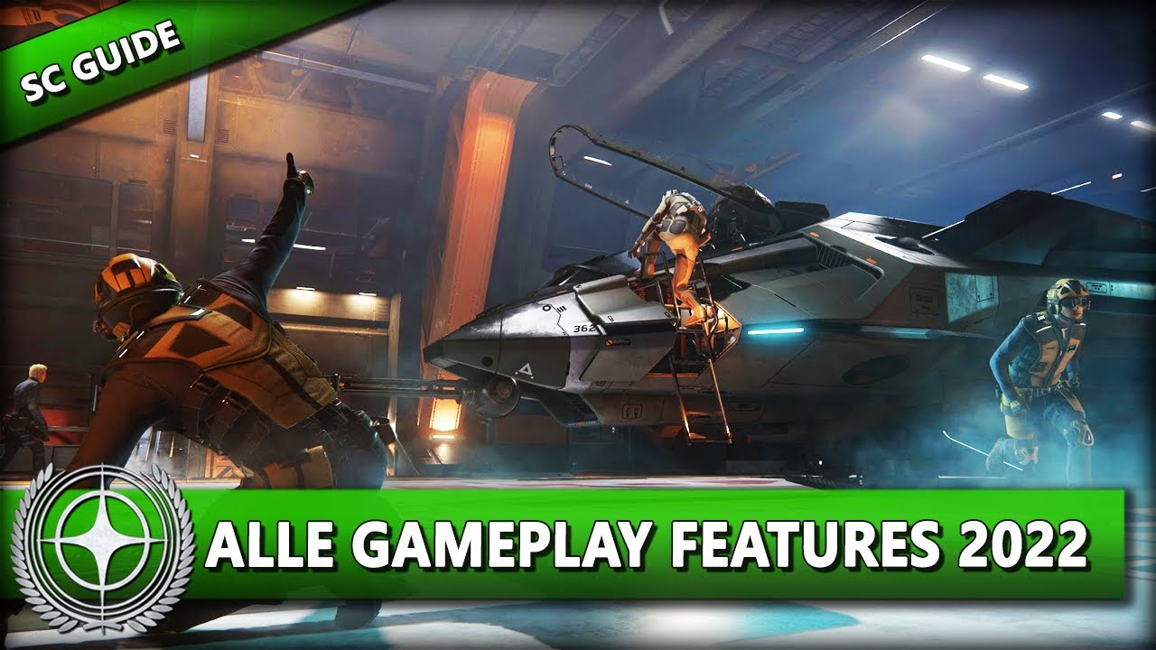 STAR CITIZEN [Guide] ⭐ ALLE GAMEPLAY FEATURES & MECHANIKEN 2022 | Einsteiger Guide Deutsch/German