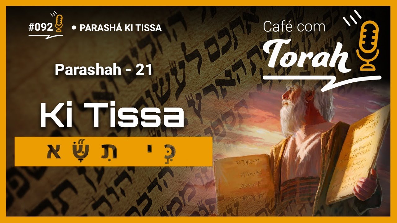 A TENDA DO ENCONTRO - Parashat Ki Tissa | Café com Torah #092