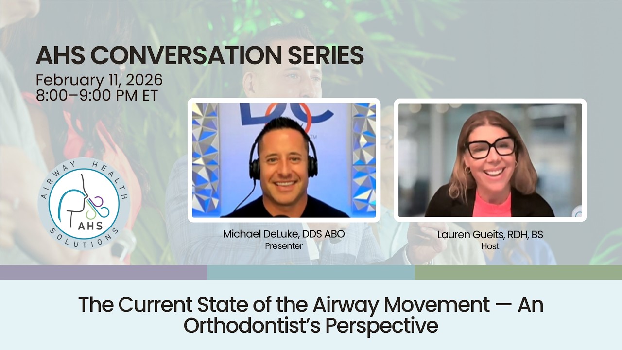Airway Chat #64 The Current State of the Airway Movement — An Orthodontist’s Perspective