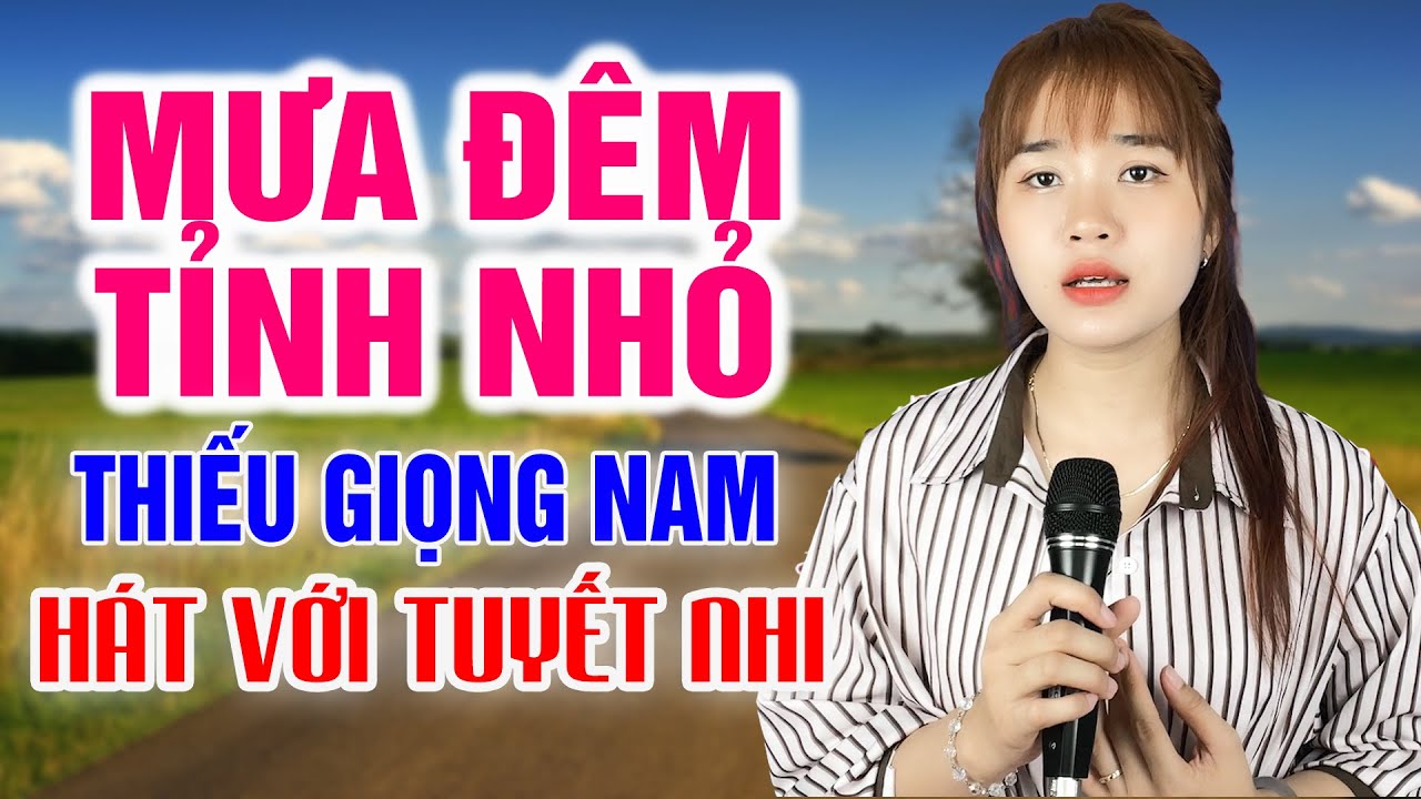 Karaoke Mưa Đêm Tỉnh Nhỏ Thiếu Giọng Nam | Song Ca với Tuyết Nhi Organ