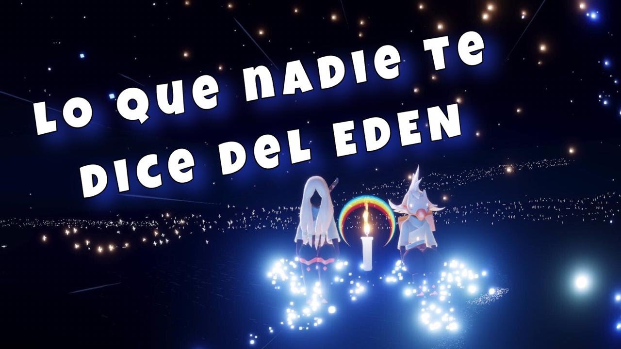 Lo que NADIE te dice del OJO DEL EDEN -SKY children of the light/VELAS ascendentes