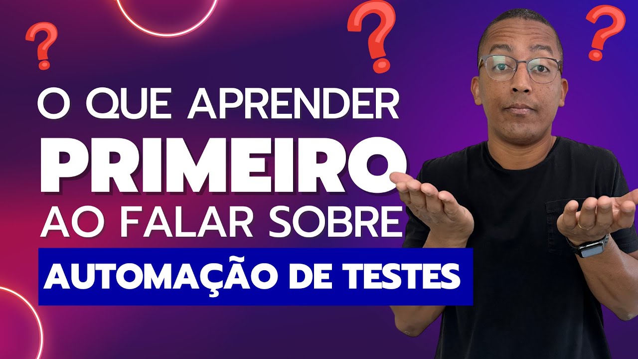 Descubra o Primeiro Passo para Se Tornar um Mestre da Automação de Testes!