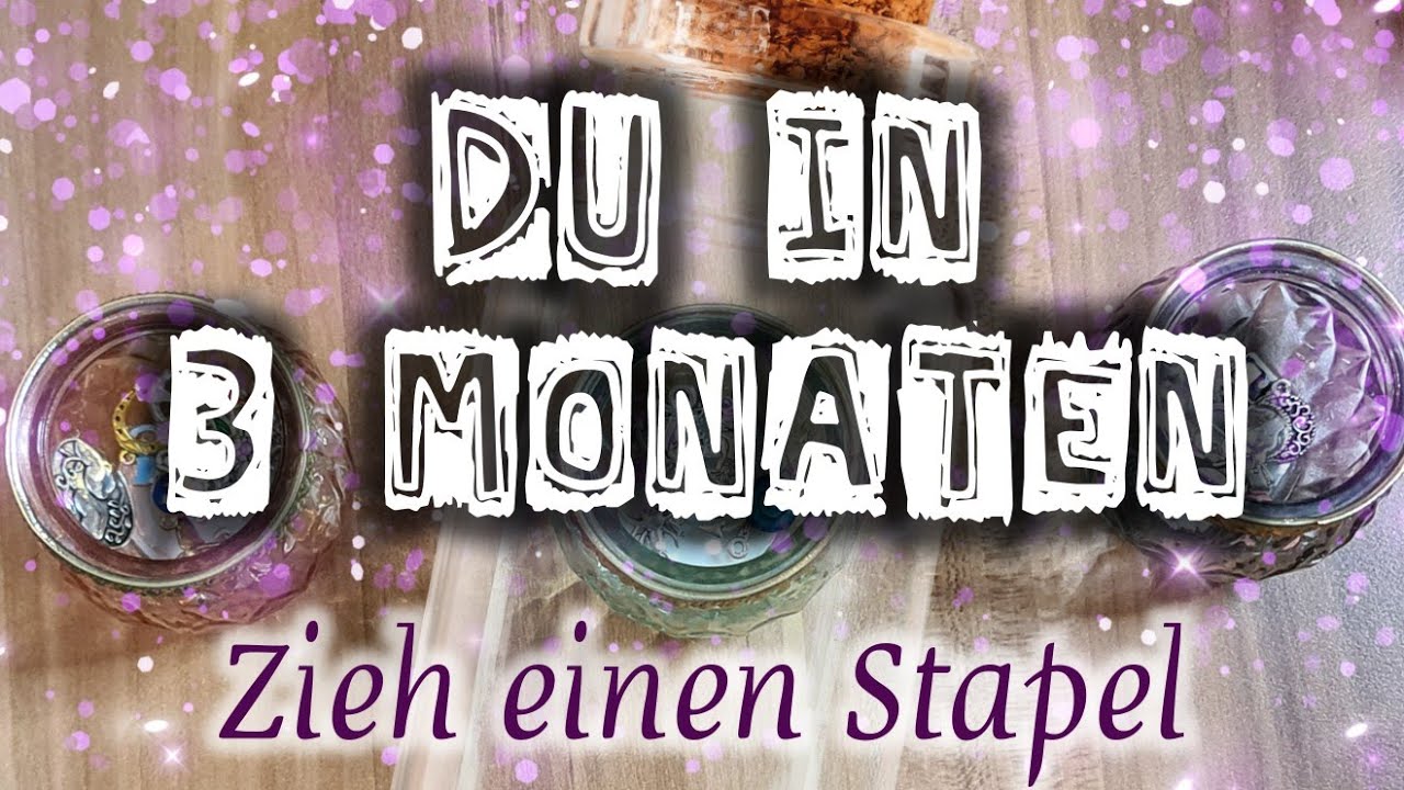 🌠Du in 3 Monaten🌠 #seelenorakel #goodvibes #zieheinenstapel #zukunftsblick