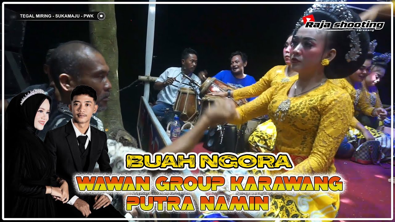 BUAH NGORA - WAWAN GROUP KARAWANG (TEGAL MIRING - SUKAMAJU - SUKATANI - PURWAKARTA)