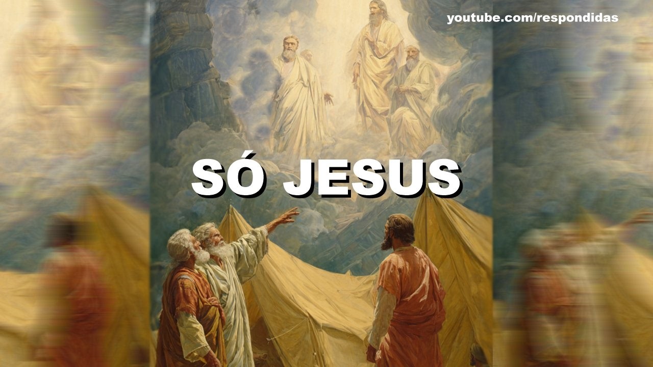 Só Jesus - : Lucas 9:27-36 - Mario Persona