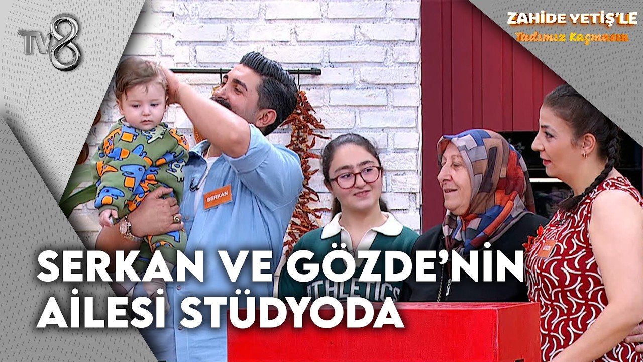 Gözde ve Serkan Çiftinin Ailesi Stüdyoda | Zahide Yetiş'le Tadımız Kaçmasın 17. Bölüm