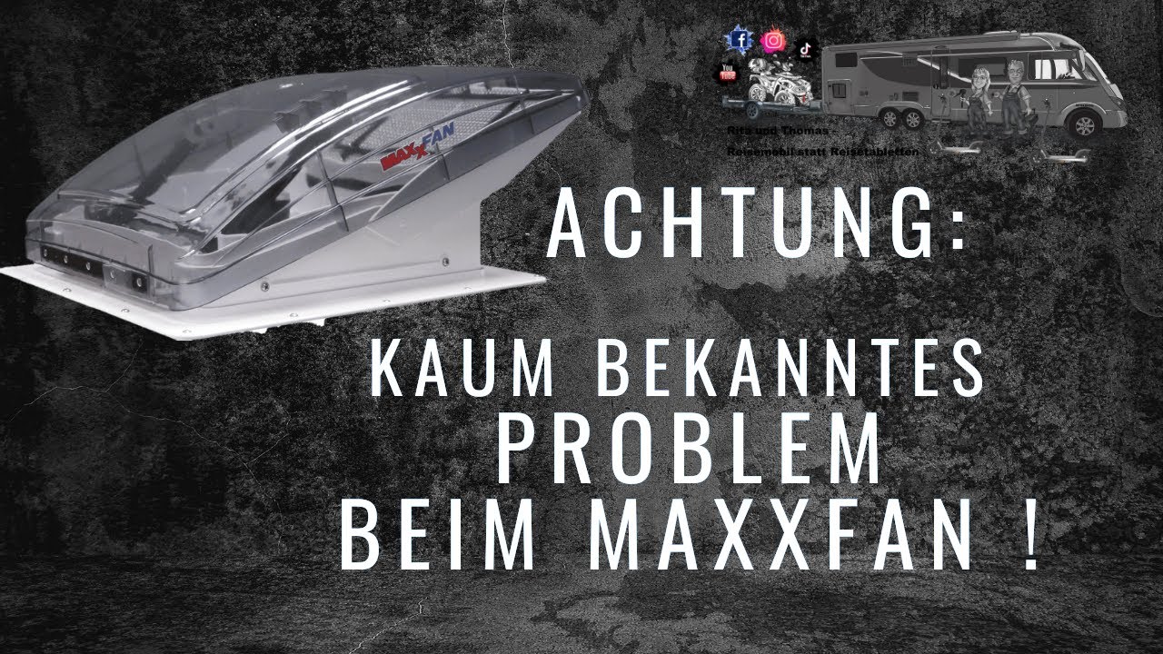 MaxxFan Problem - so schrottest Du ihn mit der Zeit :-(
