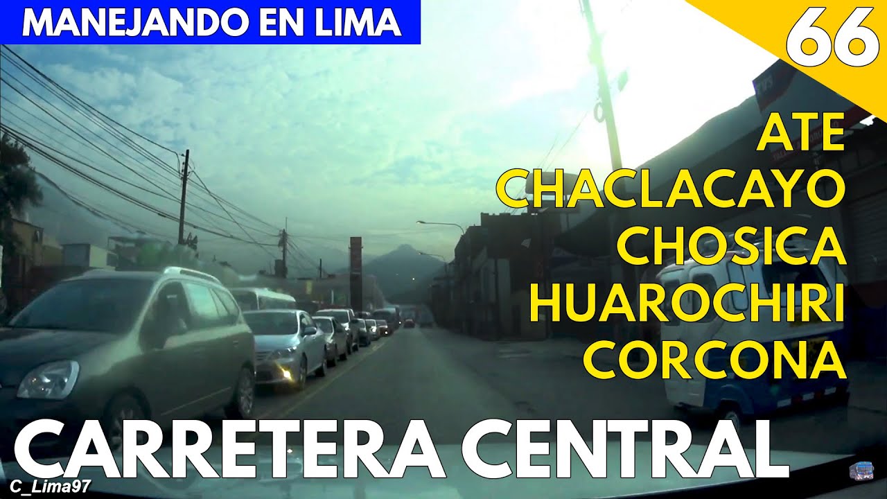 Pasando por la Carretera Central en Lima (ATE - CHACLACAYO - CHOSICA - HUAROCHIRÍ -CORCONA) | DRL#66