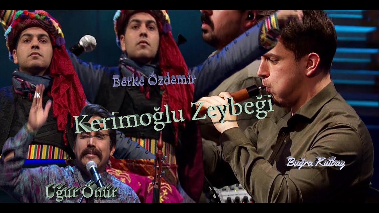 Kerimoğlu Zeybeği  - Uğur  Önür   -    Buğra Kutbay