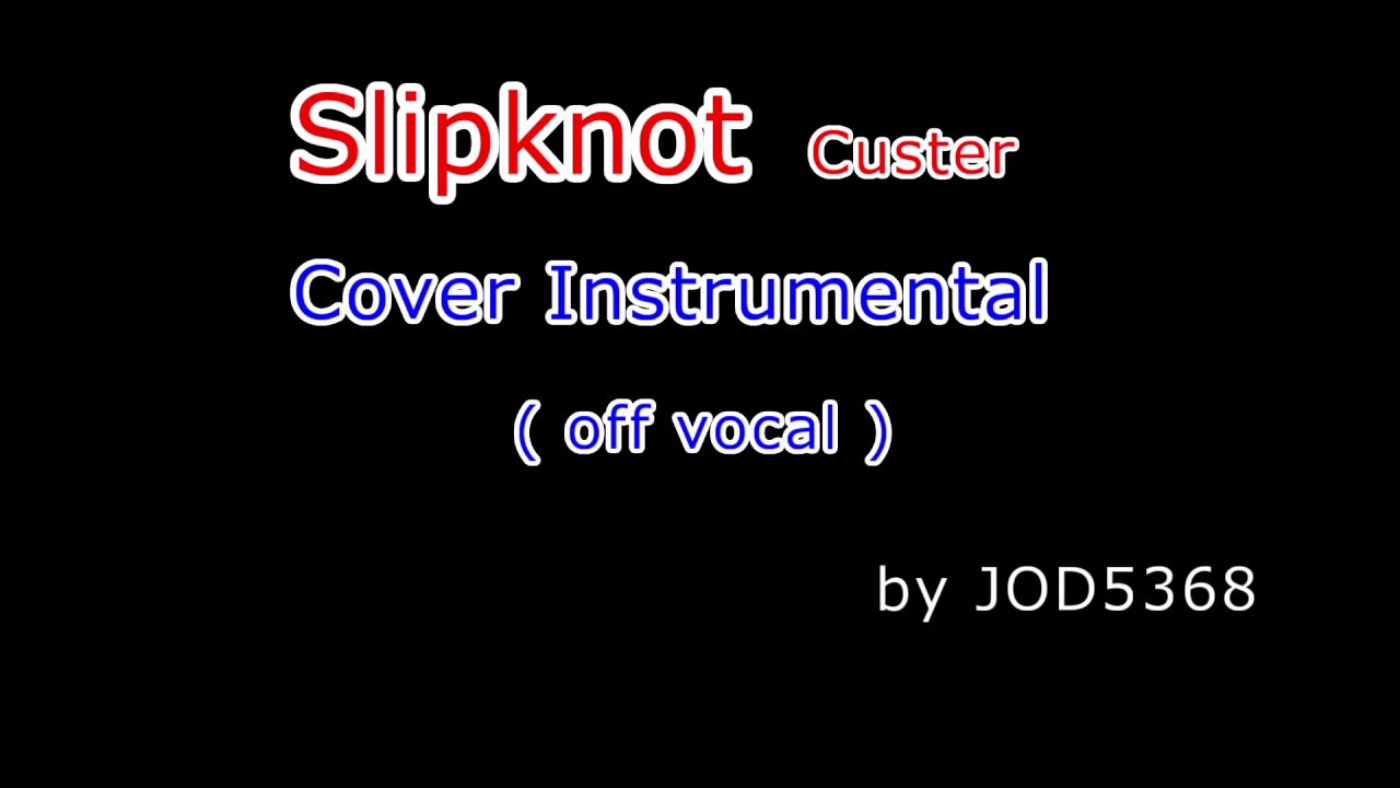 Slipknot - Custer instrumental