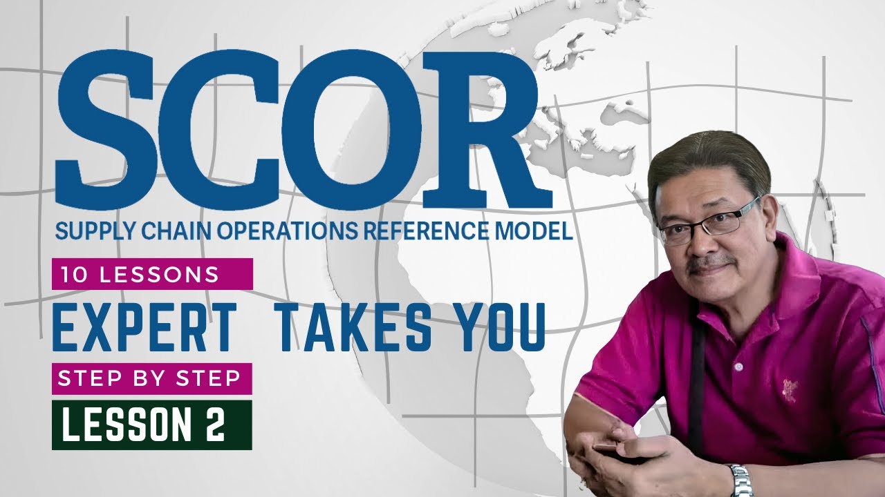 The SCOR Model: A Basic 10-Lesson Course