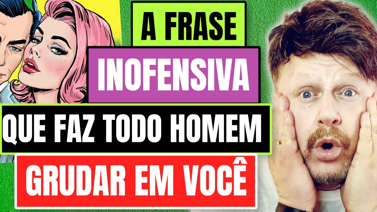 A FRASE INOCENTE que faz ELE GRUDAR | FAZER ele CORRER atrás de você | Jouber Albuquerque