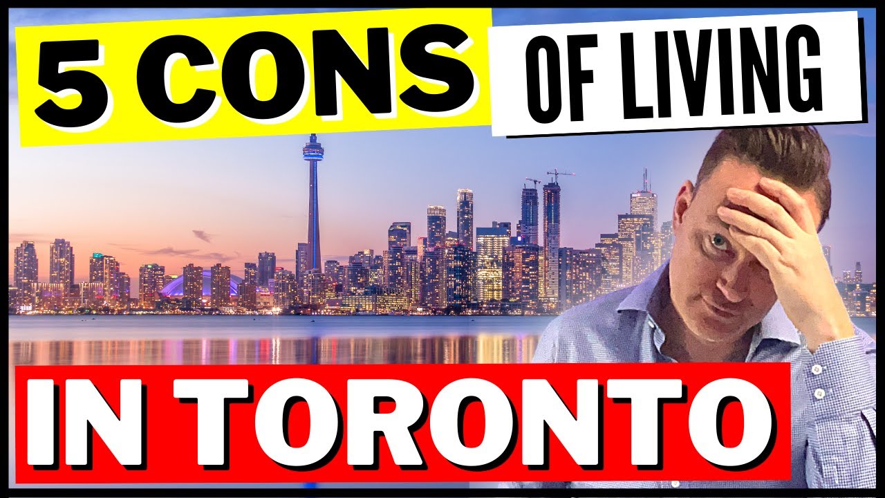 5 Cons of LIVING in TORONTO | MOVING to TORONTO