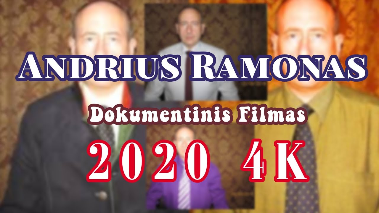 andrius ramonas dokumentinis filmas [4k]