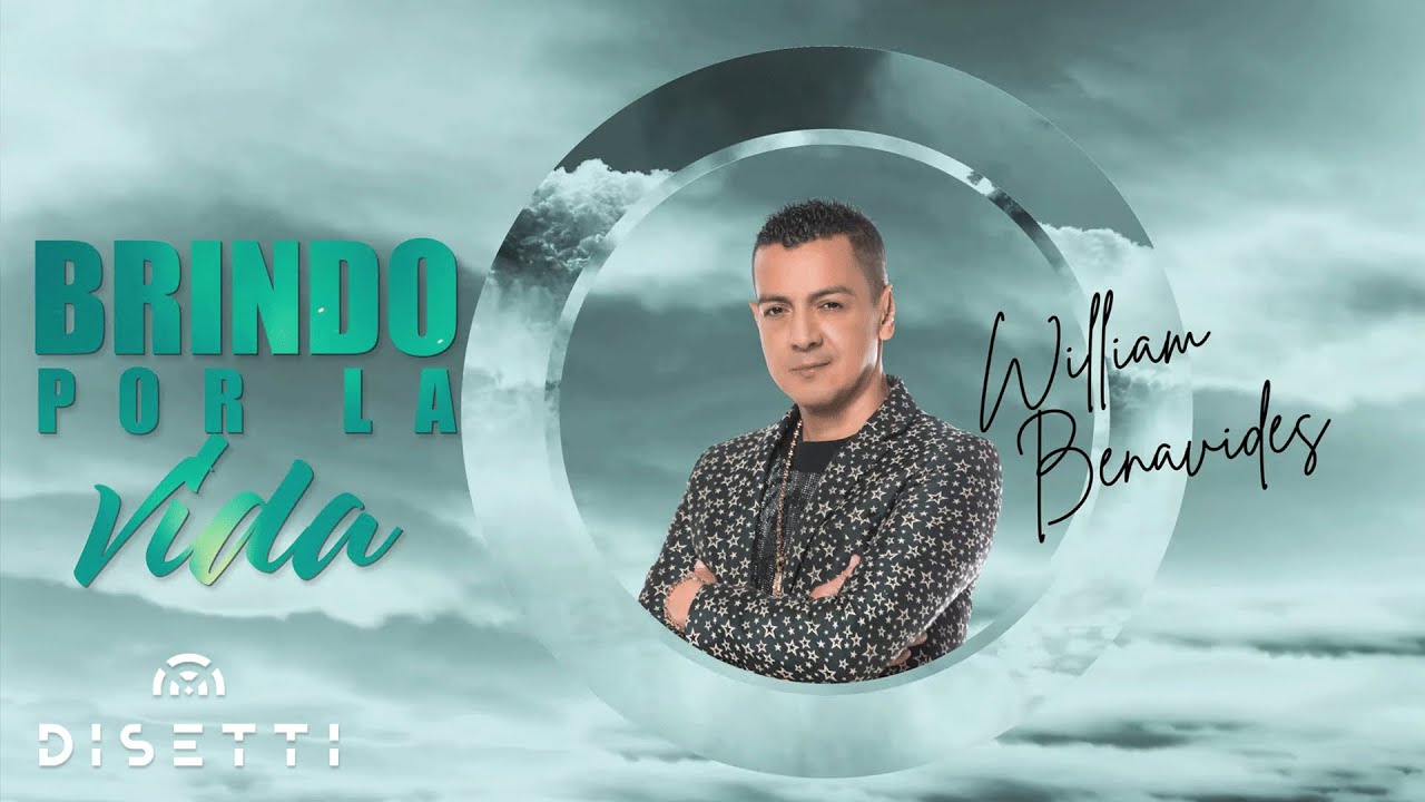 William Benavides - Brindo (Video Audio) | Música Popular