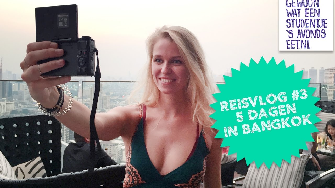 Reisvlog #3: 5 dagen Bangkok - GEWOON WAT EEN STUDENTJE DOET