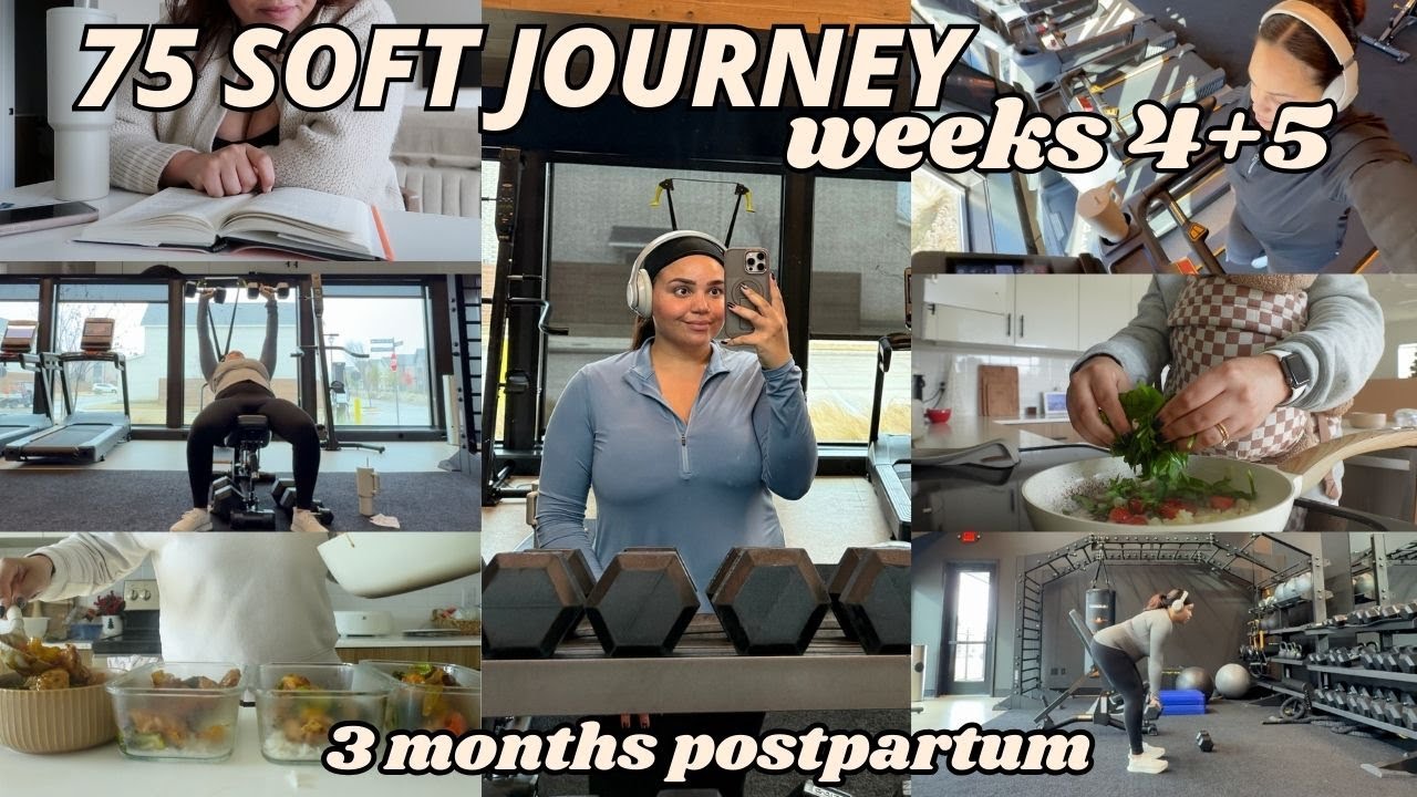 75 SOFT WEEKS 4+5 👟🥙 // 3 months PP, workout with me, easy meals + failing the challenge 🥲