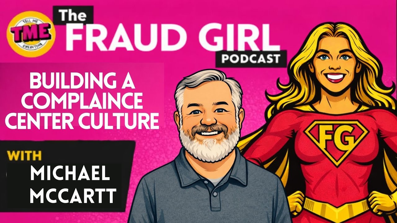 Fraud Girl Season 2 Episode 3: Building A Compliance Center Culture