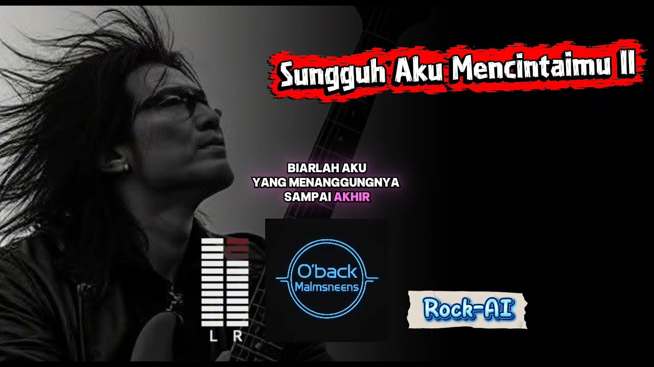 Sungguh Aku Mencintaimu II - O'back Malmsneens