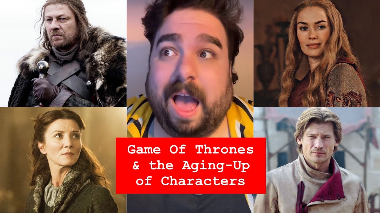 Game of Thrones & the Aging Up of Characters