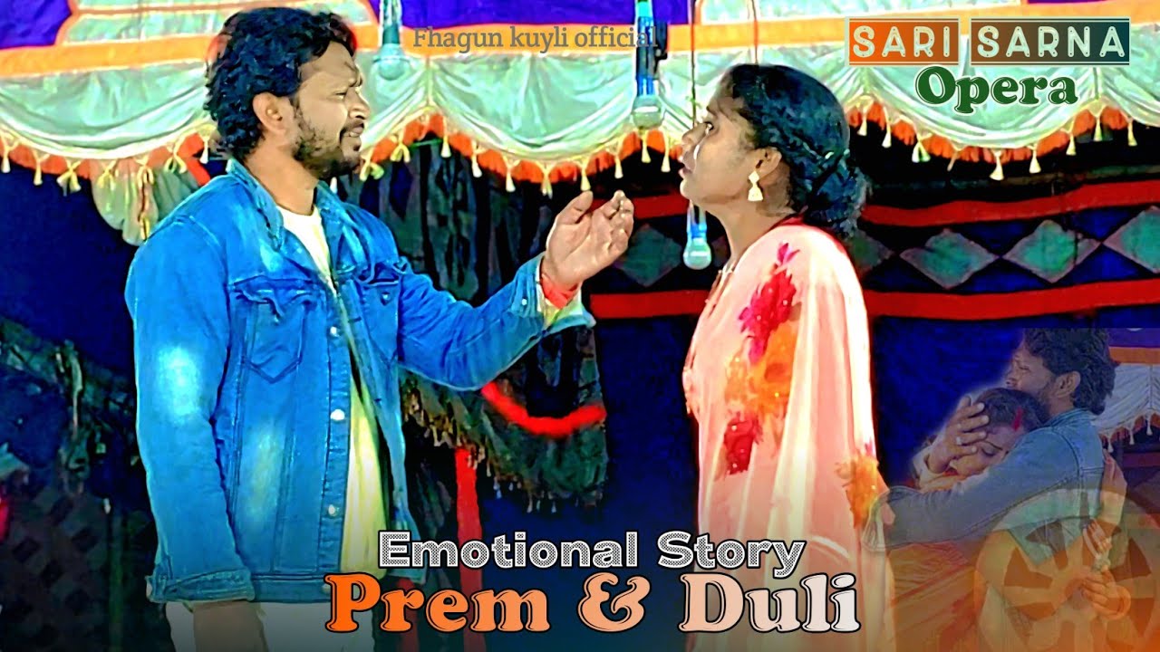 Sari Sarna Opera 2024 || Prem & Duli Emotional story || Santali jatra @fhagunkuyliofficial1657