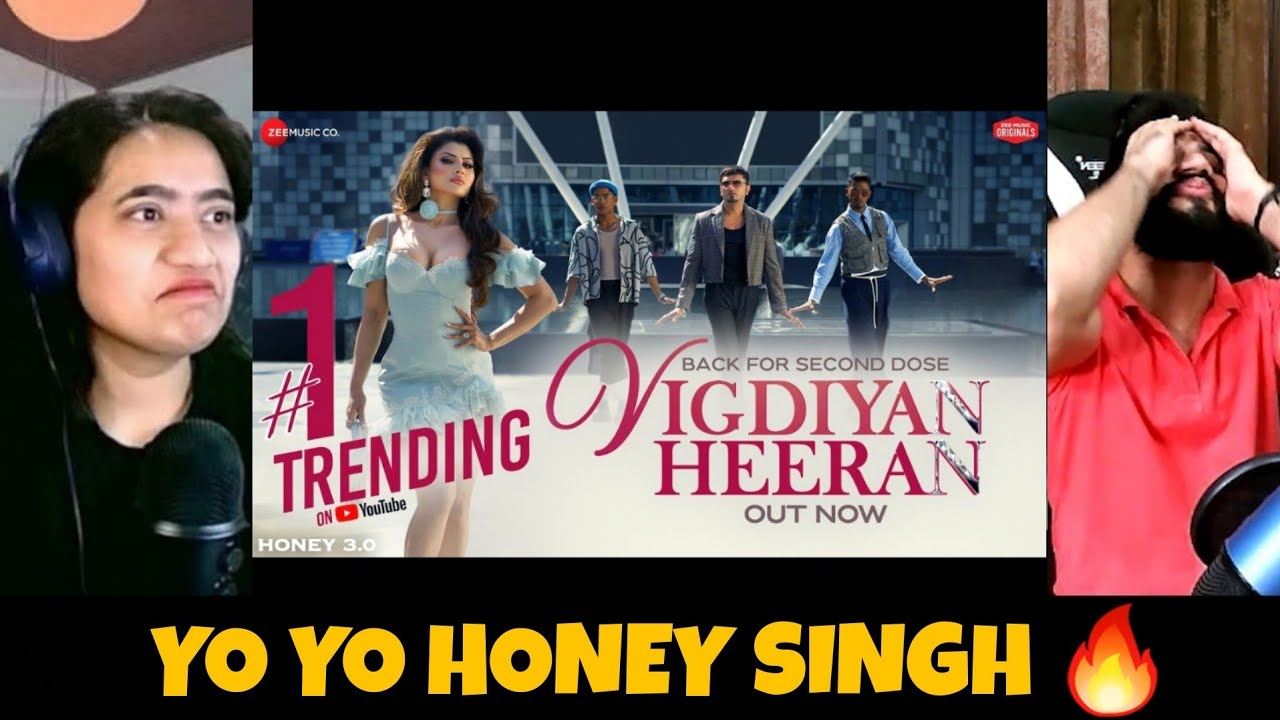 Vigdiyan Heeran | Honey 3.0 | Yo Yo Honey Singh & Urvashi Rautela | Reaction