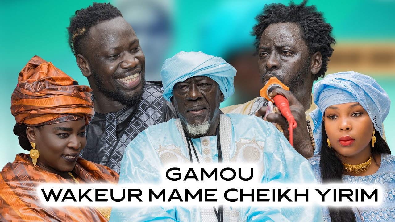 INTEGRALITE GAMOU WAKEUR MAME CHEIKH YIRIM 2025