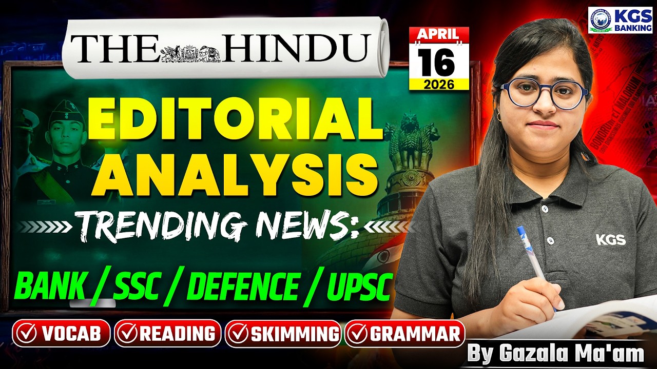 The Hindu Editorial Analysis | 16 April 2026 | The Hindu Newspaper Today with MCQs | By Gazala Ma'am