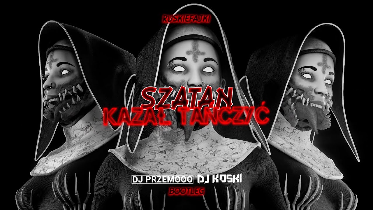 RUSKIEFAJKI - SZATAN KAZAŁ TAŃCZYĆ (Dj Przemooo & DJ KOSKI Bootleg)