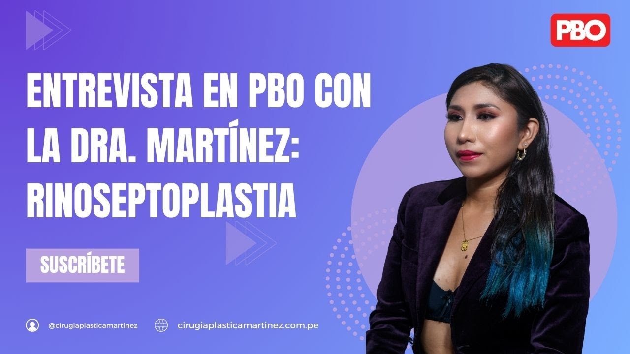 ¿Qué es la rinoseptoplastia? | ¿Qué pacientes lo necesitan? | Diferencias con una rinoplastia