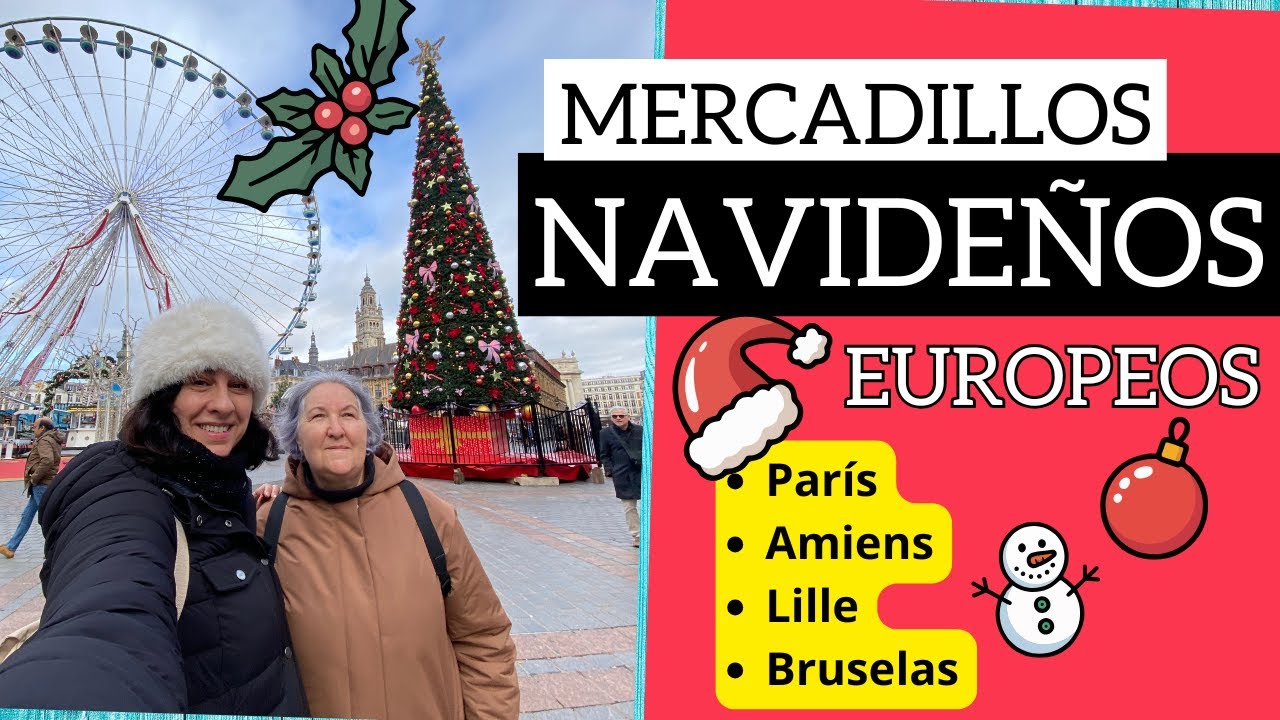 🇫🇷🎄MERCADILLOS NAVIDEÑOS París, Amiems, Lille y Bruselas | Plan para viajar en NAVIDAD 2026
