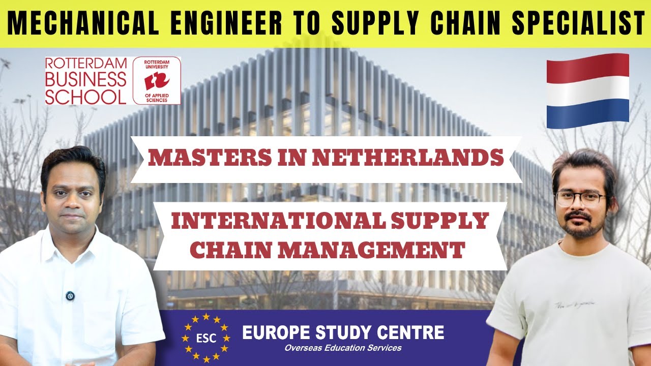 Job @ Supply Chain Specialist | MS @ Rotterdam Business School, Netherlands | ESC Student Interview