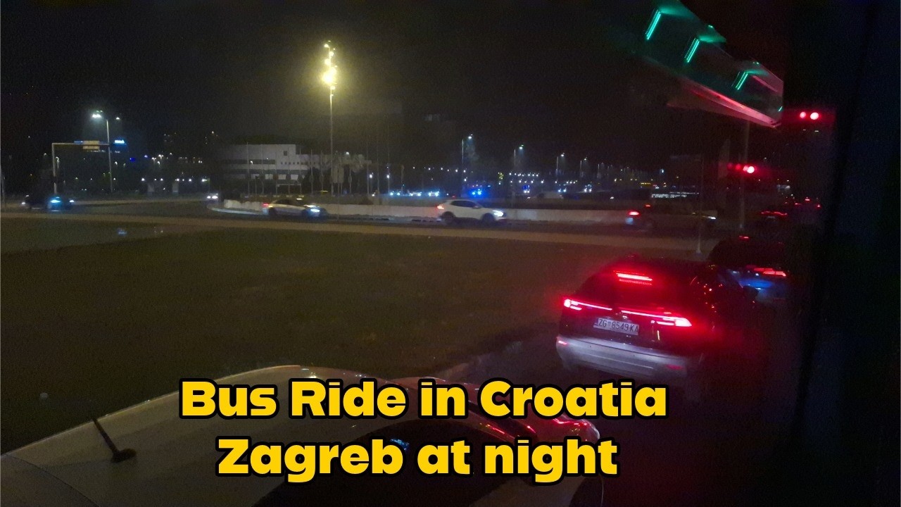 Bus Ride in Croatia | Zagreb at night