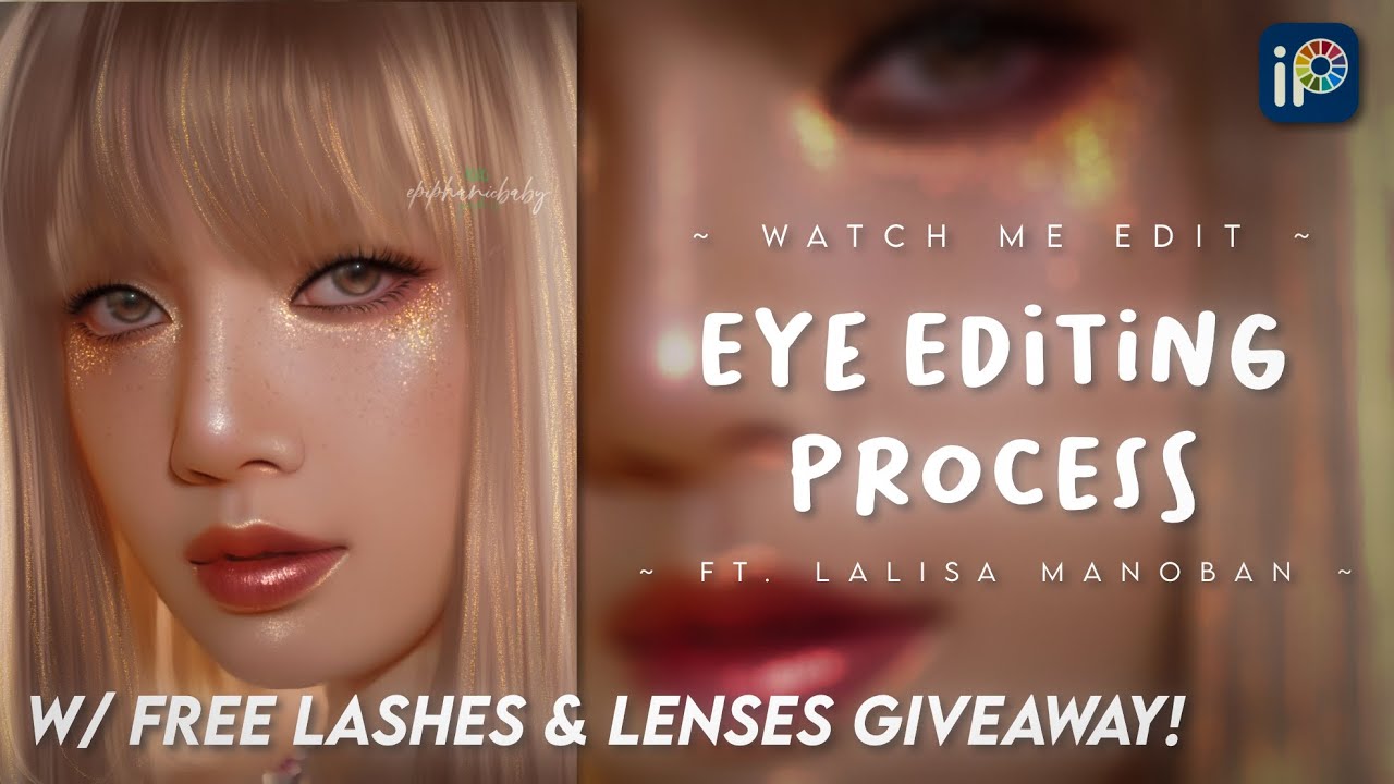 Simple Eye Editing Process ft. Lisa Manoban (With Eyelashes & Lenses Giveaway!) | Ibis Paint X