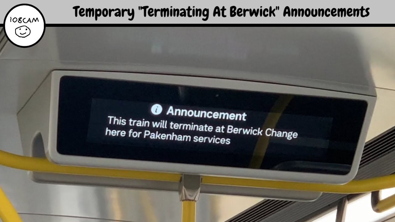 This Train Will Be Terminating At Berwick: Temporary Announcements & Customer Service Information