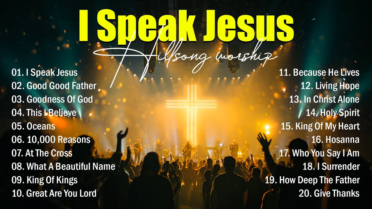 Praise And Worship Songs 2025, I Speak Jesus - Best Morning Worship Songs Playlist, Christian Music