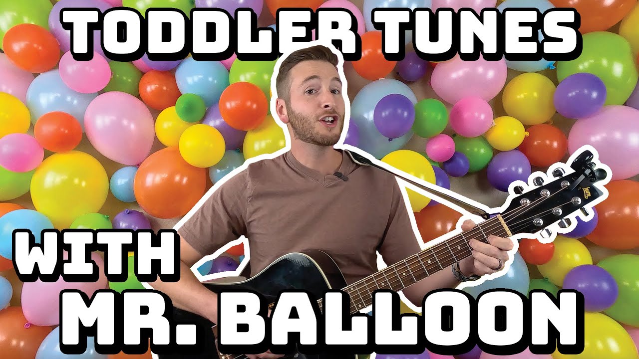 Toddler Tunes with Mr. Balloon (Full Episode) #1 - Kids' Songs & Balloon Twisting Family Fun!