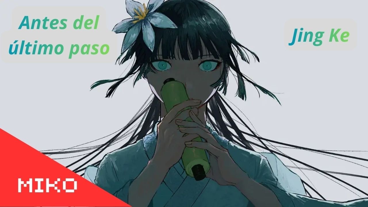 Antes del último paso || Jing Ke